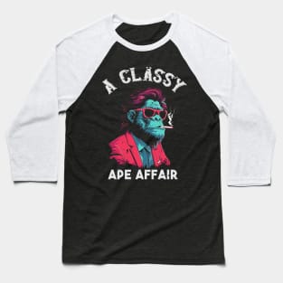 a classy ape affair Baseball T-Shirt